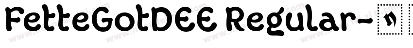 FetteGotDEE Regular字体转换